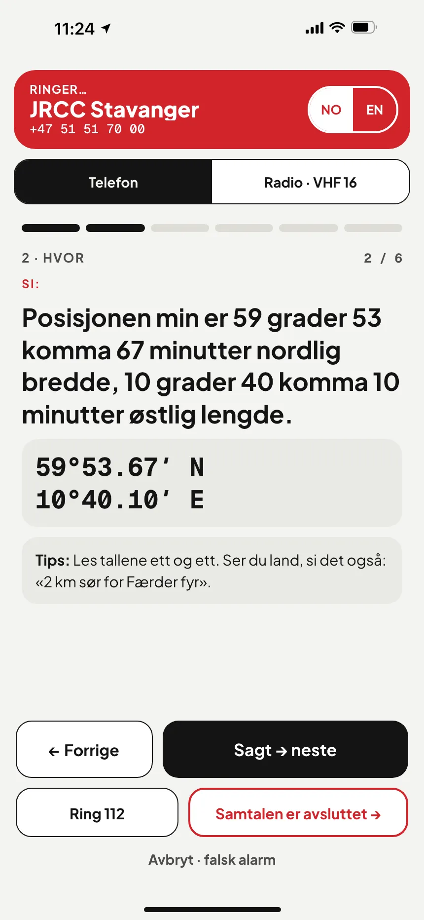 SOS i VesselSOS-appen: ringer MRCC Lisboa, redningssentralen for dette farvannet, med posisjonen i ord